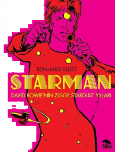 Starman: David Bowie'nin Ziggy Stardust Yılları