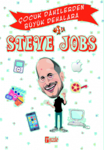 Steve Jobs;Çocuk Dâhilerden Büyük Dehalara
