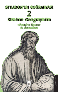 Strabon’un Coğrafyası (Strabon-Geographika) – 2;17 Kitabın Tamamı - Üç Cilt Halinde