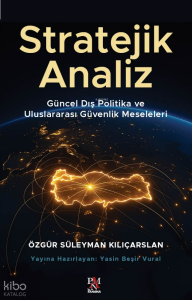 Stratejik Analiz;Güncel Dış Politika ve Uluslararası Güvenlik Meseleleri