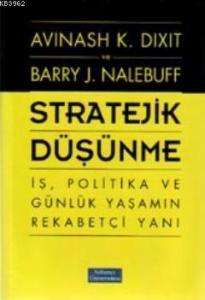 Stratejik Düşünme; İş, Politika ve Günlük Yaşamın Rekabetçi Yanı