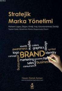 Stratejik Marka Yönetimi; Markanın Logosu, Sloganı, Kimliği, İmajı, Konumlandırılması, Denkliği Toplam Kalite Yönetiminin Mark