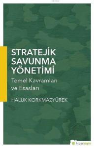 Stratejik Savunma Yönetimi Temel Kavramları  ve Esasları