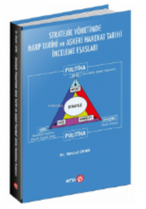 Stratejik Yönetimde Harp Tarihi ve Askeri Harekat Tarihi İnceleme Esasları