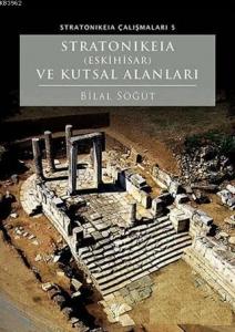 Stratonikeia (Eskihisar) ve Kutsal Alanları