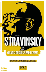 Stravinsky ile Yaratıcı Düşüncelerini Keşfet