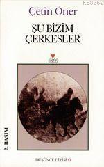 Şu Bizim Çerkesler