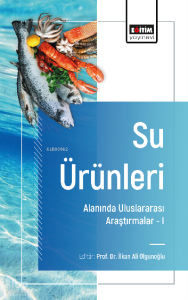 Su Ürünleri Alanında Uluslararası Araştırmalar -I