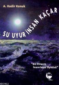 Su Uyur İnsan Kaçar