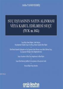 Suç Eşyasının Satın Alınması Veya Kabul Edilmesi Suçu; (TCK m. 165)