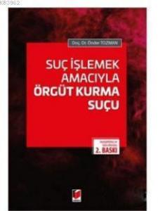 Suç İşlemek Amacıyla Örgüt Kurma Suçu
