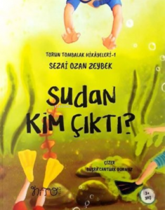 Sudan Kim Çıktı?-Torun Tombalak Hikayeleri 1