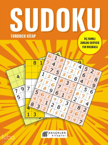 Sudoku Turuncu Kitap;Üç Farklı Zorluk Seviyesi 159 Bulmaca