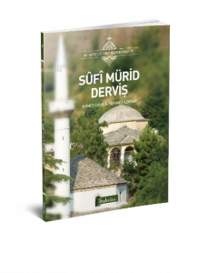 Sufi Mürid Derviş Allah'ı (C.C) Sevenlerin Yolu - 7