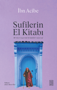 Sufilerin El Kitabı;Mi’râcu’t-teşevvüf ilâ hakâiki’t-tasavvuf