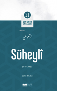 Süheylî; Siyerin Öncüleri 21