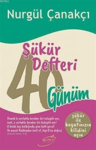 Şükür Defteri; 40 Günüm