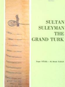 Sultan Suleyman The Grand Turk