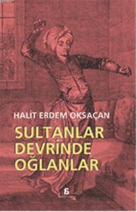 Sultanlar Devrinde Oğlanlar