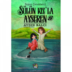 Sülün Kız'la Ayseren - Suyun Çocukları 2