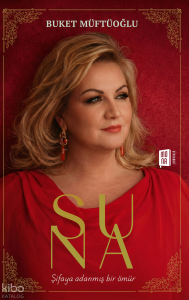 Suna;Şifaya Adanmış Bir Ömür