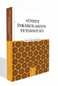 Sünnet İnkarcılarının Tutarsızlığı