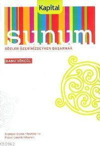 Sunum; Gözler Üzerindeyken Başarmak