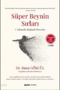 Süper Beynin Sırları (Alfa Frekans Telkin Hediyeli); 7 Adımda Kişisel Devrim