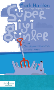 Süper İyi Günler;Ya da Christopher Boone'un Sıradışı Hayatı