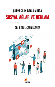 Şüphecilik Bağlamında Sosyal Ağlar ve Reklam