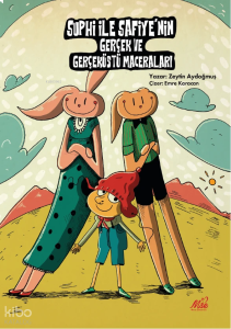 Suphi ve Safiye'nin Gerçek ve Gerçeküstü Maceraları