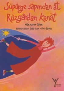 Süpürge Sapından At Rüzgardan Kanat