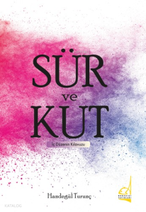 Sür ve Kut;İç Düzenin Kılavuzu