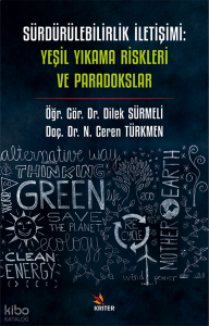 Sürdürülebilirlik İletişimi: Yeşil Yıkama Riskleri ve Paradokslar