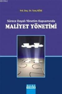 Sürece Dayalı Yönetim Kapsamında Maliyet