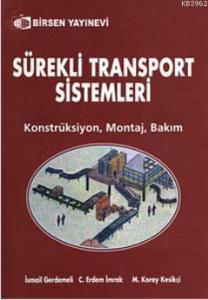 Sürekli Transport Sistemleri; Konstrüksiyon, Montaj, Bakım