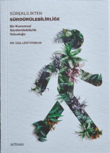 Süreklilikten Sürdürülebilirliğe;Bir Kurumsal Sürdürülebilirlik Yolculuğu