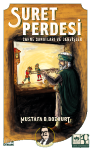 Suret Perdesi;Sahne Sanatları ve Dervişler
