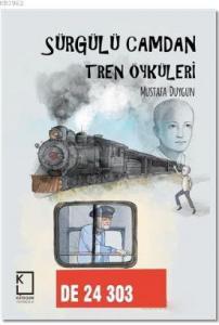 Sürgülü Camdan Tren Öyküleri