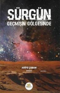 Sürgün; Geçmişin Gölgesinde