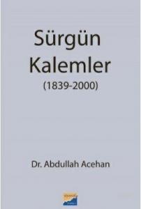 Sürgün Kalemler (1839-2000)