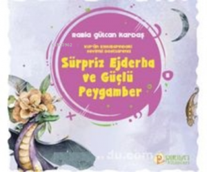 Sürpriz Ejderha ve Güçlü Peygamber