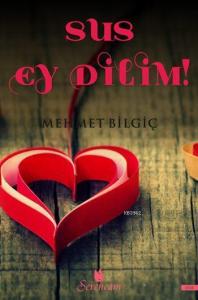Sus Ey Dilim!
