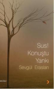 Sus! Konuştu Yankı