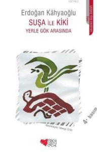 Suşa İle Kiki; Yerle Gök Arasında