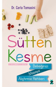 Sütten Kesme;Bebeğinizi Masaya Alıştırma Rehberi