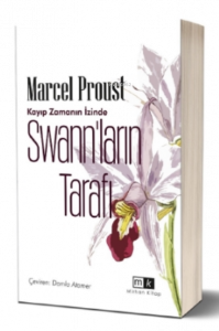 Swann’ların Tarafı – Kayıp Zamanın İzinde 1.Kitap