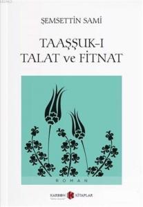 Taaşşuk-ı Talat ve Fitnat