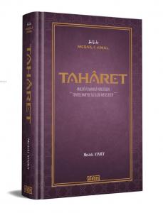 Tahâret;Maddi Manevi Kirlerden Temizlenmeyle İlgili Meseleler