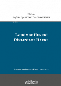 Tahkimde Hukuki Dinlenilme Hakkı